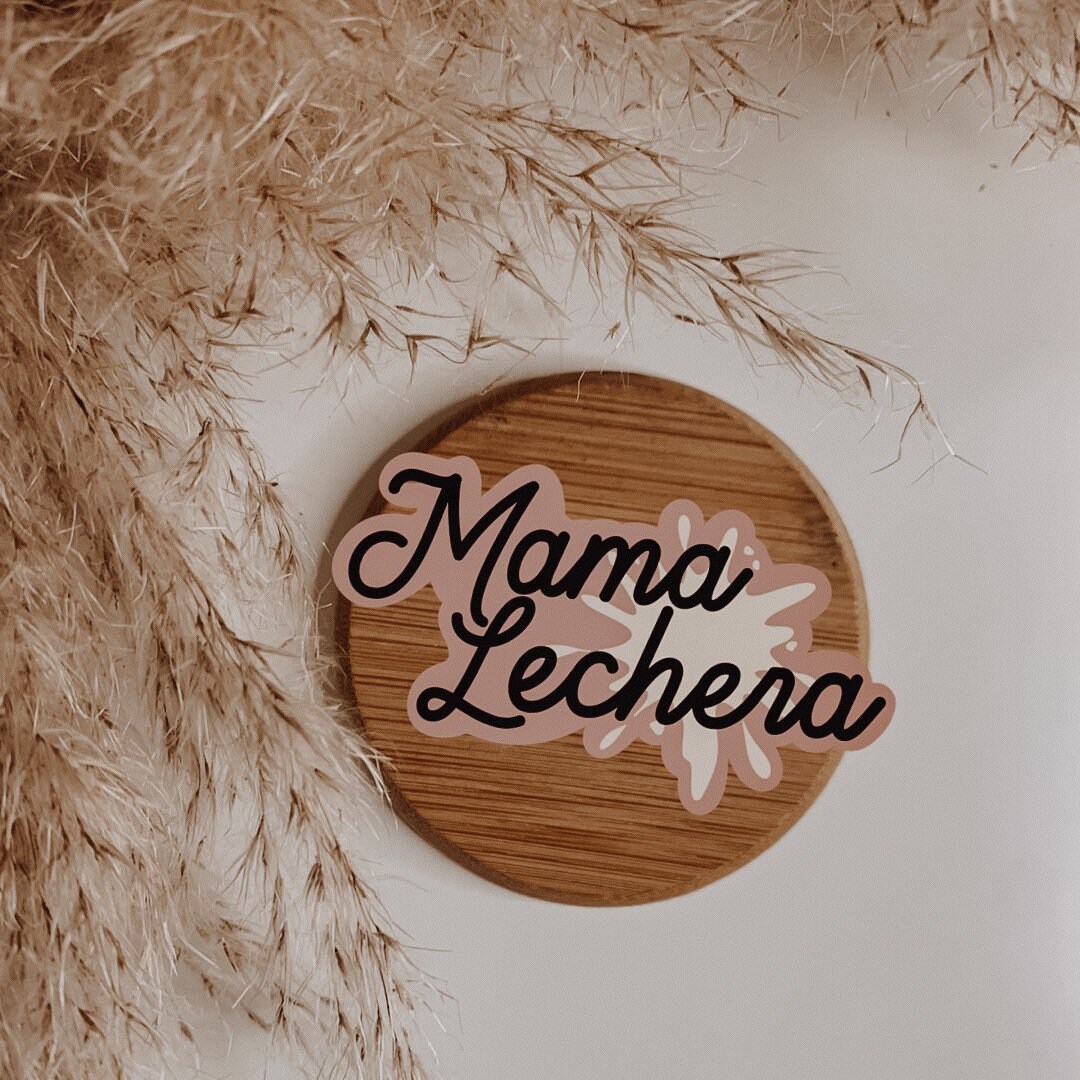 Mama Lechera Sticker  Hispano  Maternidad Hispana  Madrehood  Mama  Lechera  Mama Sticker  Milk Maker - Etsy México