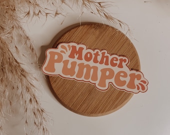 Mother Pumper Breastfeeding Mama Sticker, Mama sticker, breastfeeding decal, Breastfeeding mama, Breastfeeding, Mama