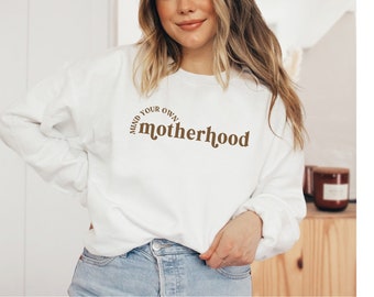 Mind your own motherhood sweater