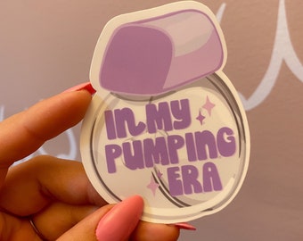 In my pumping era sticker / breastfeeding / wbw / pumping mom / postpartum / world breastfeeding week / clc / ibclc / milk maker