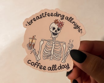 Breastfeeding all night, coffee all day sticker