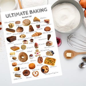 May include: A white printable checklist with a list of baked goods, including bread pudding, macarons, lemon meringue pie, sourdough bread, croissants, chocolate chip cookies, muffins, cupcakes, cheesecake, apple pie, and more. The list is titled "Ultimate Baking Bucket List".