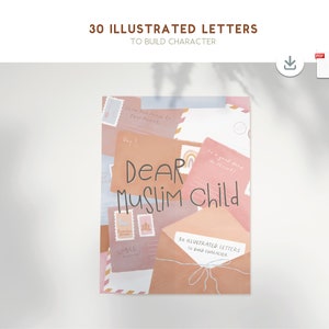 Puede incluir: Una pila de cartas ilustradas con el texto "DEAR MUSLIM CHILD" y "30 ILLUSTRATED LETTERS TO BUILD CHARACTER" sobre un fondo rosa claro.
