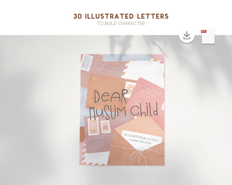 Puede incluir: Una pila de cartas ilustradas con el texto "DEAR MUSLIM CHILD" y "30 ILLUSTRATED LETTERS TO BUILD CHARACTER" sobre un fondo rosa claro.