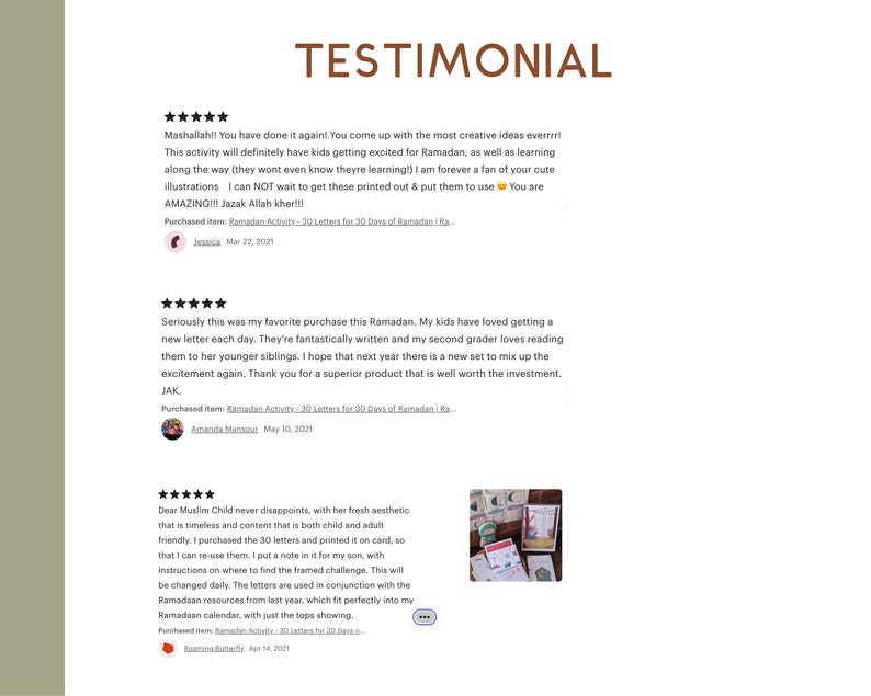 Puede incluir: Tres testimonios de clientes para un kit de actividades de Ramad&aacute;n. El primer testimonio dice: "&iexcl;Mashallah!! &iexcl;Lo has vuelto a hacer! &iexcl;Se te ocurren las ideas m&aacute;s creativas de todos los tiempos! Esta actividad definitivamente har&aacute; que los ni&ntilde;os se emocionen por el Ramad&aacute;n, y tambi&eacute;n aprender&aacute;n en el camino (ni siquiera se dar&aacute;n cuenta de que est&aacute;n aprendiendo) Soy fan para siempre de tus lindas ilustraciones No puedo esperar para imprimirlas y ponerlas en uso Eres INCRE&Iacute;BLE!!! &iexcl;Jazak Allah kher!!!" El segundo testimonio dice: "En serio, esta fue mi compra favorita de este Ramad&aacute;n. A mis hijos les ha encantado recibir una nueva carta cada d&iacute;a. Est&aacute;n escritas de forma fant&aacute;stica y a mi hija de segundo grado le encanta le&eacute;rselas a sus hermanos menores. Espero que el pr&oacute;ximo a&ntilde;o haya un nuevo set para mezclar la emoci&oacute;n de nuevo. Gracias por un producto superior que vale la pena la inversi&oacute;n. JAK" El tercer testimonio dice: "Querida Muslim Child nunca decepciona, con su est&eacute;tica fresca que es atemporal y un contenido que es tanto para ni&ntilde;os como para adultos. Compr&eacute; las 30 letras y las imprim&iacute; en cartulina, para poder reutilizarlas. Puse una nota para mi hijo, con instrucciones sobre d&oacute;nde encontrar el desaf&iacute;o enmarcado. Esto se cambiar&aacute; a diario. Las letras se utilizan en conjunci&oacute;n con los recursos del Ramad&aacute;n del a&ntilde;o pasado, que encajan perfectamente en mi calendario del Ramad&aacute;n, mostrando solo la parte superior."
