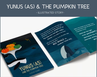 May include: An illustrated children's book cover with a blue and green background. The cover features a whale swallowing a man with a pumpkin on its head. The title of the book is "Yunus (AS) and the Pumpkin Tree" with the author's name "Freshtah Yasseen" below the title.