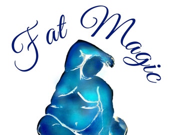 Fat Positive Art Prints - Fat Liberation Artwork  ||  FAT MAGIC
