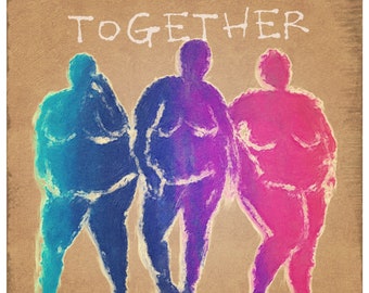 Body Positive Art Prints - Fat Liberation - Positivity || Together