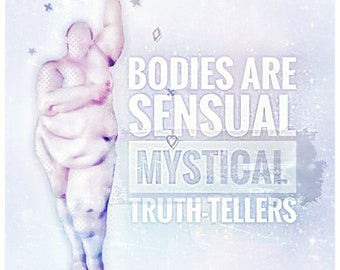 Body Positive Art Work -   ||  Bodies are Truth-Tellers