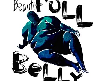 Full Belly || Body Positive Art