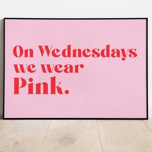 Film Poster Zitat - Mean Girls - On Pulli, 90s Pink Prints - Film Poster - 90er Jahre Pink Drucke - Geschenk für Sie - Empowered Women Artwork