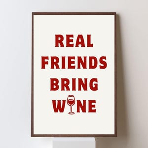 Impresión "Los verdaderos amigos traen vino" - Arte mural con frase divertida sobre vino - Decoración de bar de cocina - Regalo para amantes del vino - Póster imprimible con descarga digital