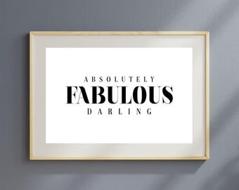 Absolutely Fabulous Darling - Monochrome Home Decor - Wall Art Print - Gallery Wall Decor - Patsy Stone Print - ABFAB Tv Show - Iconic Art