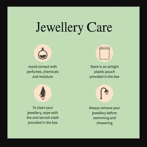 Puede incluir: Una infograf&iacute;a verde y blanca con el t&iacute;tulo "Jewellery Care" y cuatro consejos para cuidar las joyas. Los consejos incluyen evitar el contacto con perfumes, productos qu&iacute;micos y humedad; guardar las joyas en una bolsa de pl&aacute;stico herm&eacute;tica; limpiar las joyas con un pa&ntilde;o antimanchas; y quitarse las joyas antes de nadar y ducharse.