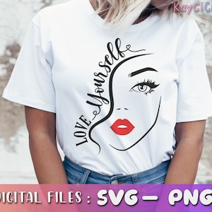 Ámate a ti mismo SVG / Cara de mujer Svg / Cara de niña Svg / Labios svg / Ojos svg / Mujer diciendo svg / Svg / Png /Archivo de corte personalizado /Cricut