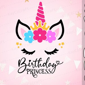 Birthday Princess Svg / Unicorn Birthday Svg / Birthday Svg / Unicorn Svg / Princess Svg / Birthday Cut File / Svg / Png / Cut file /Cricut