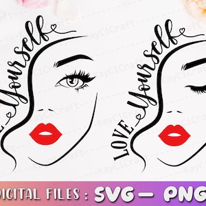 May include: Black and white line art design of a woman's face with the text "LOVE YOURSELF" in a stylized font. The woman's eyes are closed and her lips are red.