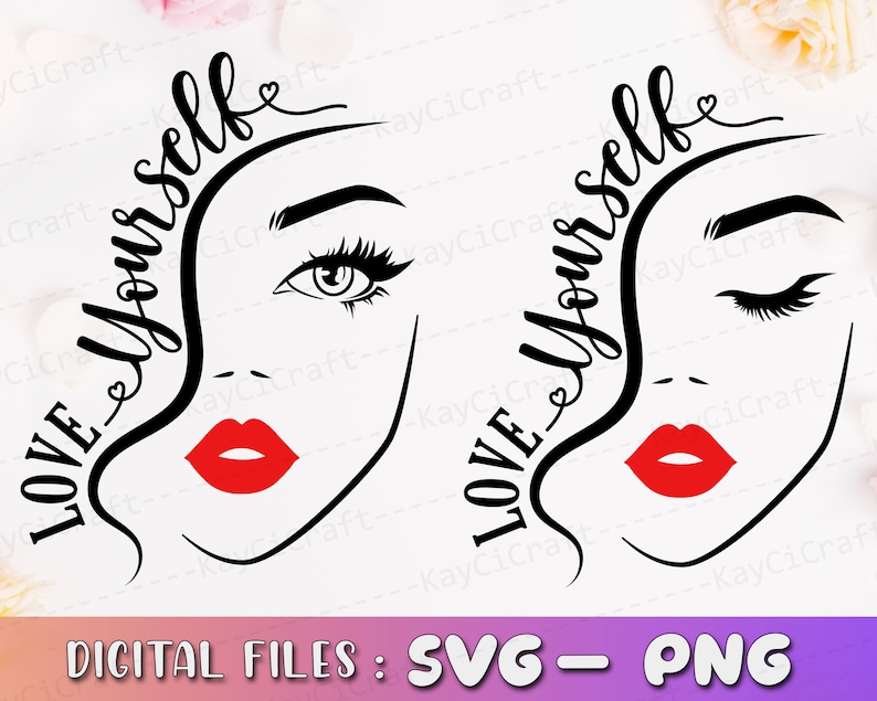May include: Black and white line art design of a woman's face with the text "LOVE YOURSELF" in a stylized font. The woman's eyes are closed and her lips are red.