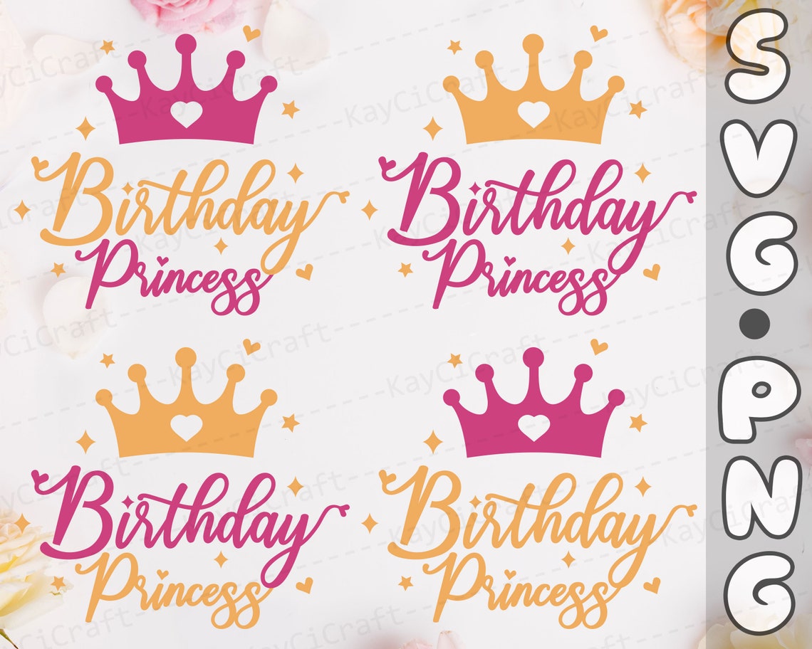 Birthday Princess Svg / Birthday Svg / Birthday Girl Svg / - Etsy
