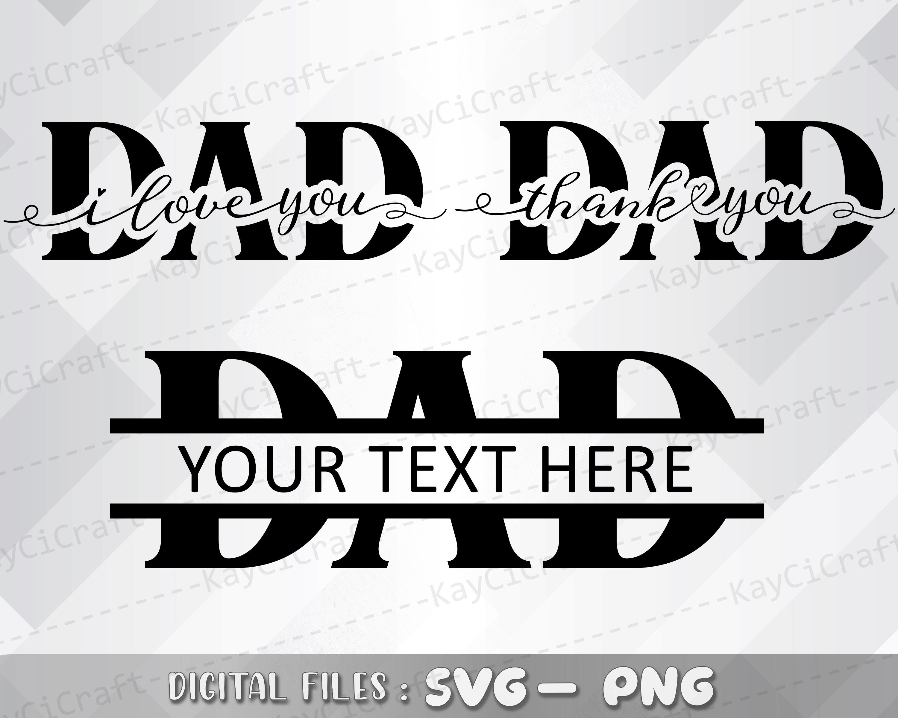 Download Dad Split Monogram Svg I Love You Dad Svg Father S Day Etsy