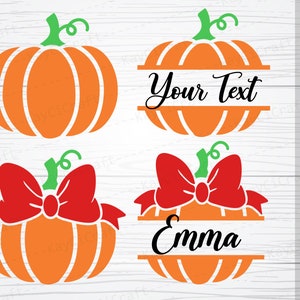 May include: Four digital cut files of pumpkins with a split design. The top pumpkin has the text "Your Text" in the split. The bottom pumpkin has a red bow and the text "Emma" in the split. The pumpkins are orange with green stems and white outlines.
