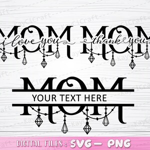 May include: Black and white SVG cut file design featuring the word "MOM" with a string of lights and a customizable text area. The design includes three variations: "MOM I love you", "MOM thank you", and "MOM your text here".