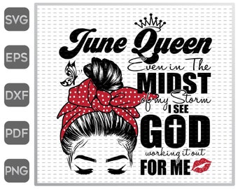 Free Free June Queen Svg 776 SVG PNG EPS DXF File
