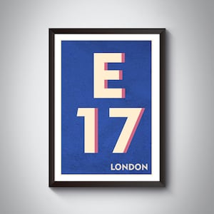 May include: A blue poster with white text that says "E17 LONDON" in a retro style font. The "E" is larger than the "17" and the "LONDON" is smaller than the "17".
