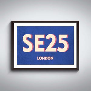 SE25 South Norwood, London Print. Postcode Typography Print - Giclée Art Print - Croydon, Art Print. London Landmark - Framed / Unframed