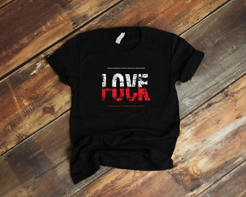 Unisex Fuck Love Tee Shirt