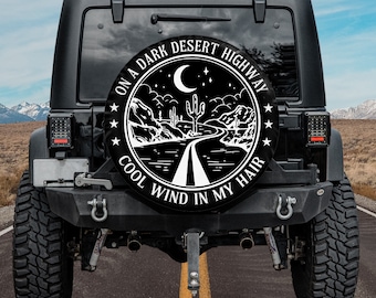 Black And White, On A Dark Desert Highway Spare Tire Cover, Custom Tire Cover, Personalized Tire Cover, Gift for Car Lover,RV SUV Tire Cover