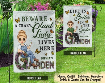 And Into The Garden I Go - Beware A Crazy Plant Lady Lives Here - Birthday, Housewarming Gift For Her, Him - Personalized Custom Flag