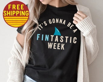 Fintastic Week Shirt Teacher Shark Shirt Love Sharks Gift For Shark Lover Shirt Shark Fin T Shirt Nurse Shark Shirt Funny Shark Shirt