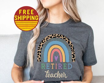 Retired Teacher Rainbow Graphic T-Shirt: Retirement Gift