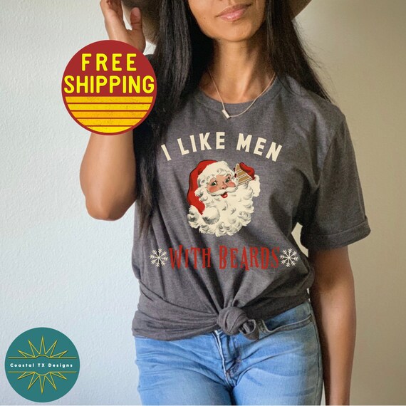 Funny Santa Christmas Shirt Funny Christmas Shirts For Women Retro Santa Tee Funny Santa Shirt Merry Christmas Shirt I Like Men With Beards