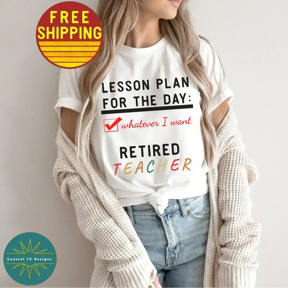 Retired Teacher Shirt: Lesson Plan T-Shirt, Women's Retirement Gift