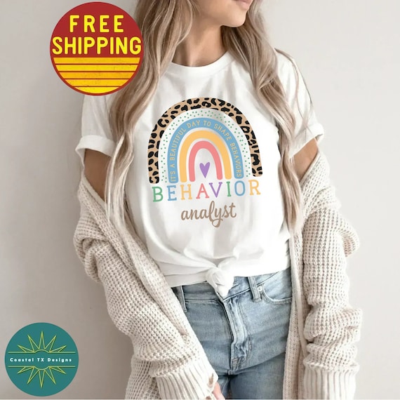 BCBA Gifts BCBA Shirt Behavior Analyst Shirt Behavior Analyst Gift For BCBA Behavior Analysis Shirt Aba Shirts Rbt Shirts Autism Shirt Tee