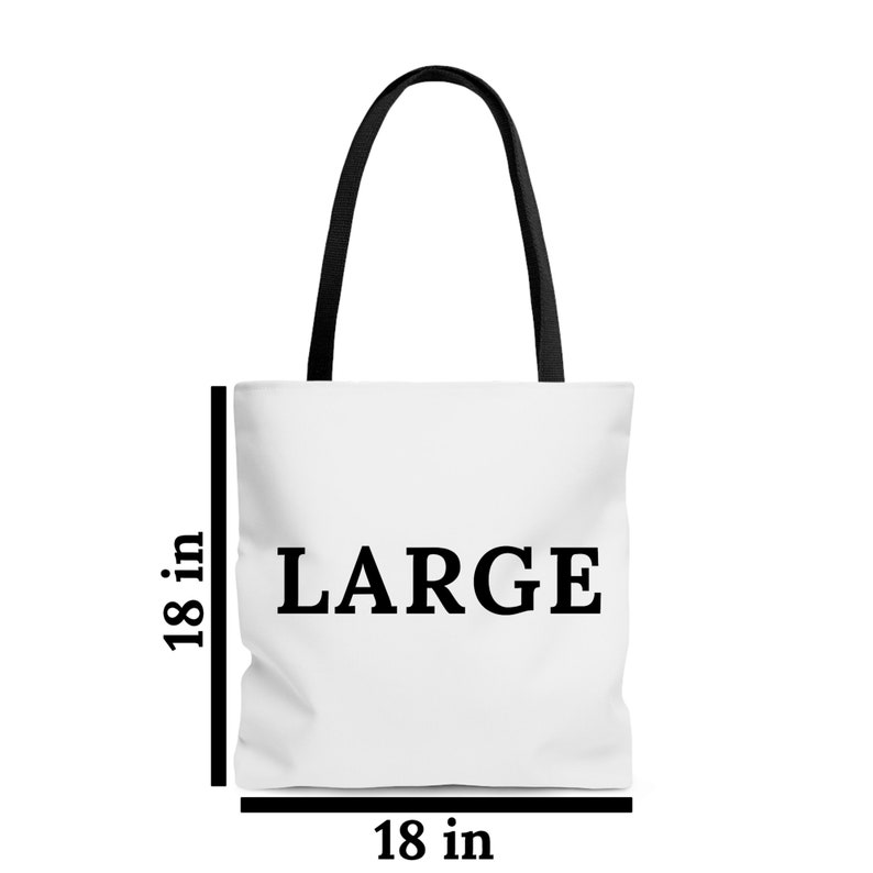 May include: White tote bag with black handles and the word "LARGE" printed in black on the front. The bag measures 18 inches wide and 18 inches tall.