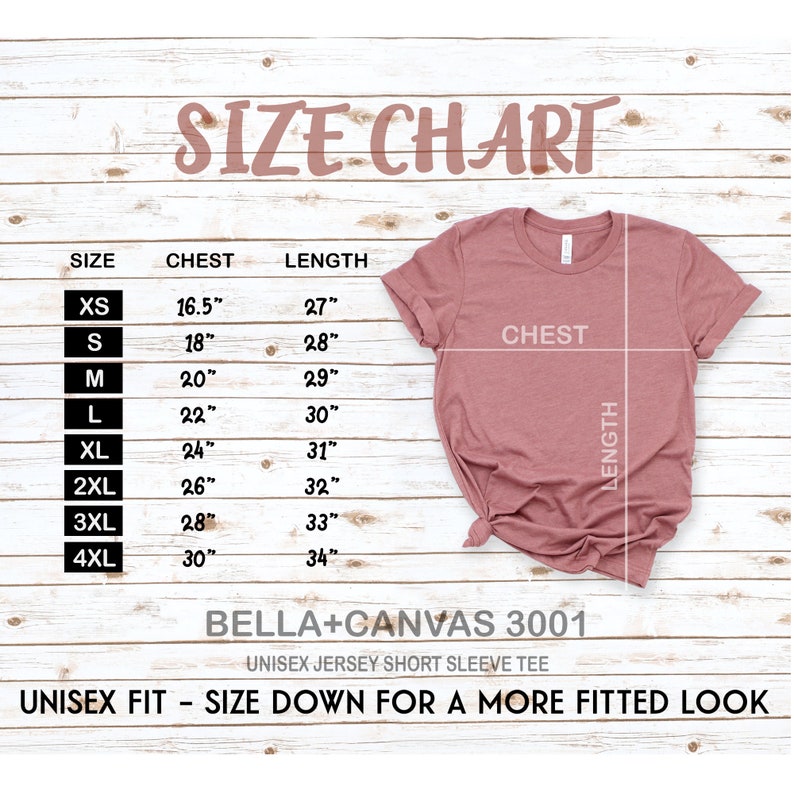 Op de afbeelding: Maattabel voor een unisex T-shirt met korte mouwen. De tabel toont borst- en lengtemaat in inches voor maten XS tot 4XL. De tekst "BELLA+CANVAS 3001" en "UNISEX JERSEY SHORT SLEEVE TEE" is ook zichtbaar. De tekst "UNISEX FIT - SIZE DOWN FOR A MORE FITTED LOOK" staat onderaan de tabel.