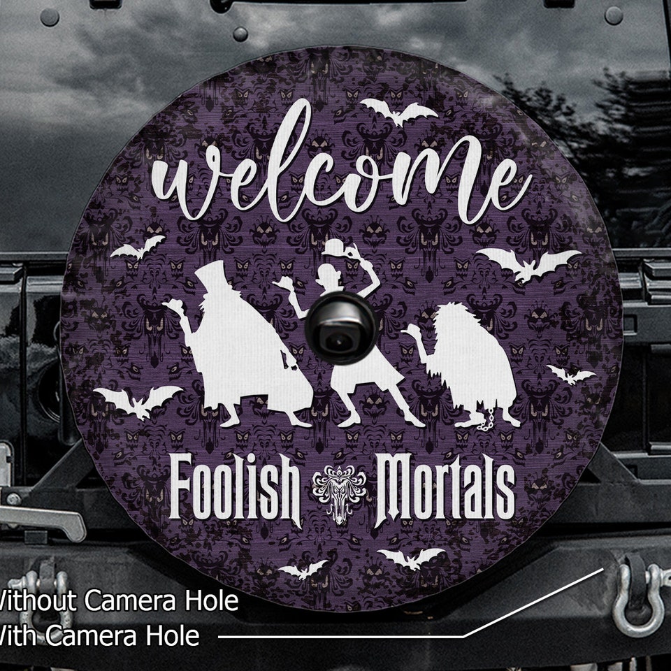 Welcome Foolish Mortals, Halloween Decorations, Birthday Gifts, Halloween Tire  Cover, Car Accessories, Spare Tire Cover, Haunted Mansion Designed  Sold  By The AllSpark