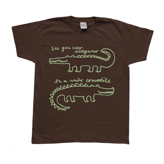 Oh Rats! See you later alligator, in a while crocodile brown t-shirt, cute, crocodile gift, pet gift, quirky, unique, for her, alligator