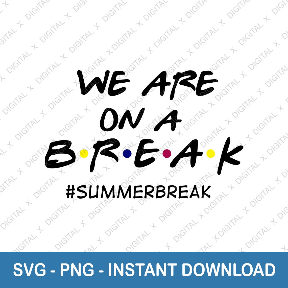 Download We Are On A Break Svg Summer Break Svg Gift For Teacher | Etsy