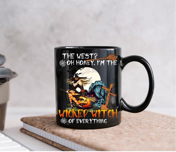 I'm The Wicked Witch of Everything Halloween 11 oz White Coffee Mug 