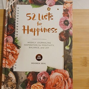 52 Lists for Happiness: A Weekly Journal for Positivity, Balance, and Joy