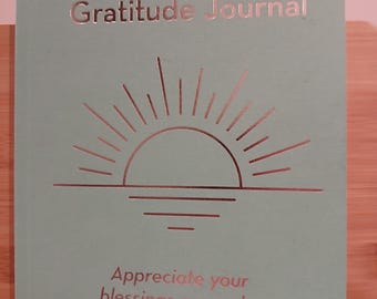 Gratitude Journal: Appreciate Your Blessings Every Day - A Daily Practice for Positivity and Thankfulness