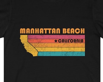 Manhattan Beach Shirt California Tshirt City Retro Gift Idea Tourist Tee Manhattan Beach California Gift CA Manhattan Beach Souvenir Shirt