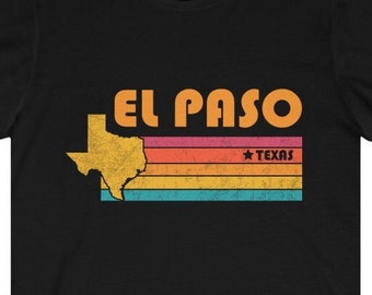 El Paso Shirt Texas Tshirt City Retro Gift Idea Tourist Tee El Paso Texas Gift TX El Paso Souvenir Shirt