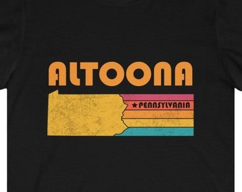 Altoona Shirt Pennsylvania Tshirt City Retro Gift Idea Tourist Tee Altoona Pennsylvania Gift PA Altoona Souvenir Shirt