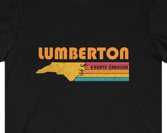 Lumberton Shirt North Carolina Tshirt City Retro Gift Idea Tourist Tee Lumberton North Carolina Gift NC Lumberton Souvenir Shirt