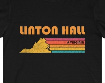 Linton Hall Shirt Virginia Tshirt City Retro Gift Idea Tourist Tee Linton Hall Virginia Gift VA Linton Hall Souvenir Shirt